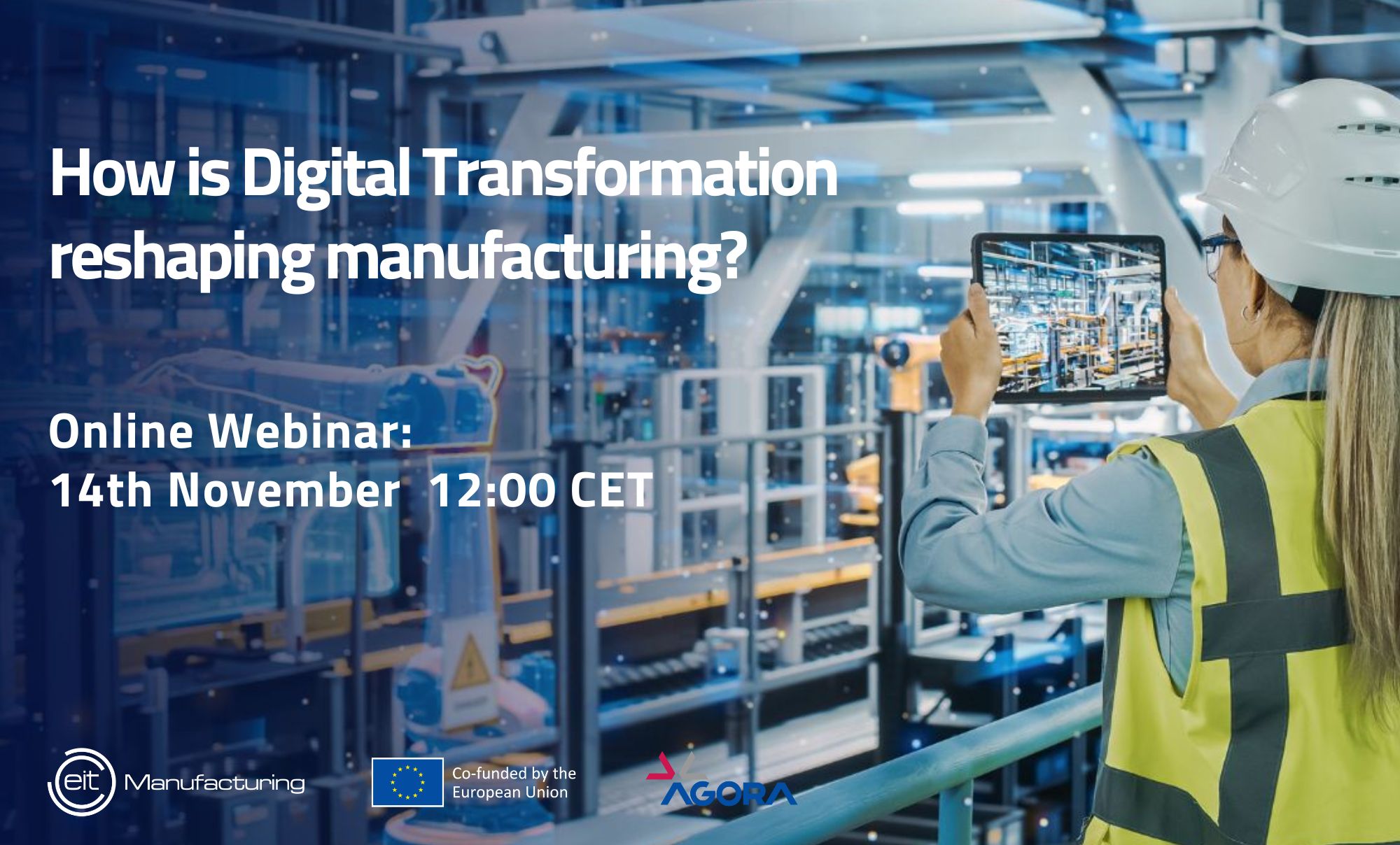 Webinar How Is Digital Transformation Reshaping Manufacturing Eit Webinar How Is Digital Transformation Reshaping Manufacturing Eit